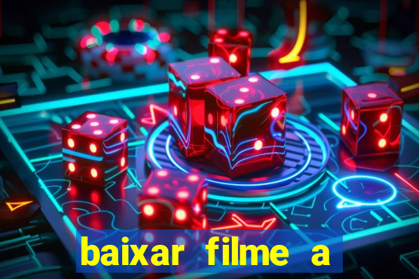 baixar filme a bela e a fera